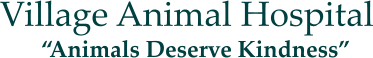 “Animals Deserve Kindness” Village Animal Hospital